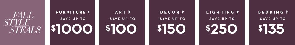 Fall Style Steals - $100 of Savings - limited time