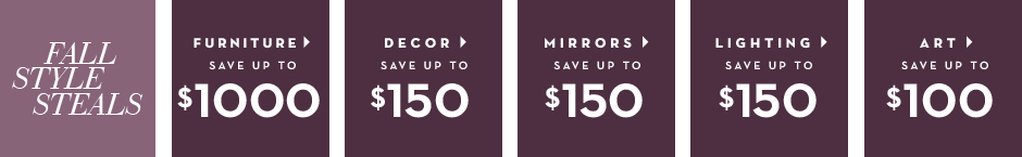 Fall Style Steals - $100 of Savings - limited time