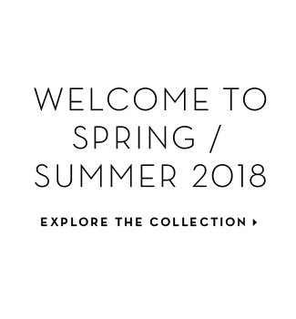 Welcome to Spring / Summer 2018